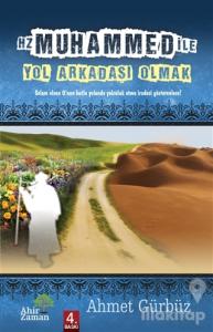 Hz. Muhammed ile (S.A.V) Yol Arkadaşı Olmak