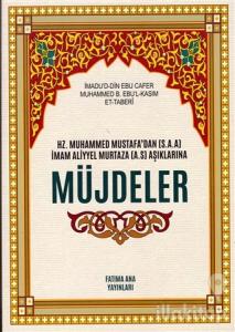Hz. Muhammed Mustafa'dan (s.a.a.) İmam Aliyyel Murtaza (a.s.) Aşıklarına Müjdeler