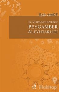 Hz. Muhammed Özelinde Peygamber Aleyhtarlığı
