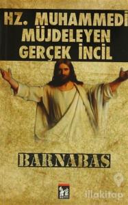 Hz. Muhammedi Müjdeleyen Gerçek İncil Barnabas