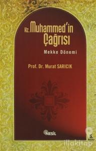 Hz. Muhammed'in Çağrısı Mekke Dönemi