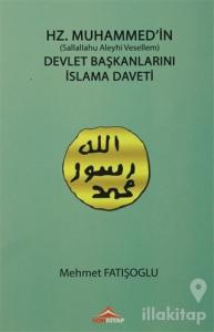 Hz. Muhammed'in Devlet Başkanlarını İslama Daveti