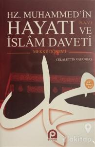 Hz. Muhammed'in Hayatı ve islam Daveti Cilt: 1