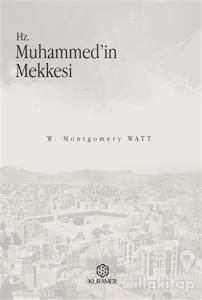 Hz. Muhammed'in Mekkesi