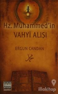Hz. Muhammed'in Vahyi Alışı