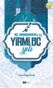 Hz. Muhammed'in Yirmi Üç Yılı
