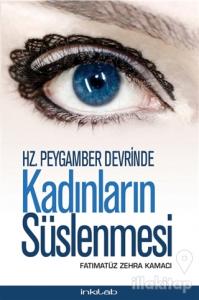 Hz. Peygamber Devrinde Kadınların Süslenmesi