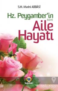 Hz. Peygamber (sav)'in Aile Hayatı