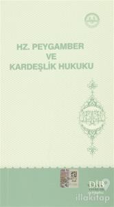 Hz. Peygamber ve Kardeşlik Hukuku