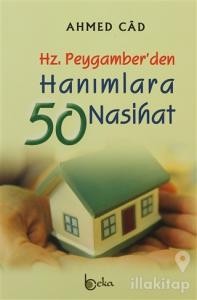 Hz. Peygamber'den Hanımlara 50 Nasihat