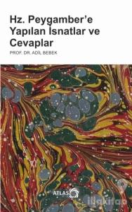 Hz. Peygamber'e Yapılan İsnatlar ve Cevaplar