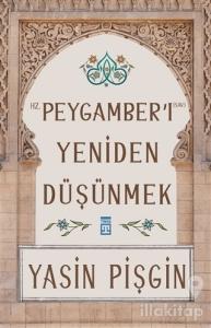 Hz. Peygamber'i Yeniden Düşünmek