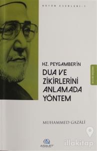 Hz. Peygamber'in Dua ve Zikirlerini Anlamada Yöntem