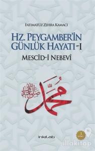Hz. Peygamber'in Günlük Hayatı 1 (Ciltli)