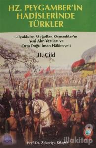 Hz. Peygamber'in Hadislerinde Türkler Cilt: 2 (Ciltli)