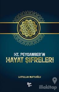 Hz. Peygamber'in Hayat Şifreleri