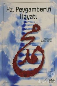 Hz. Peygamberin Hayatı
