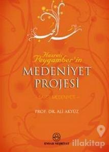 Hz. Peygamber'in Medeniyet Projesi