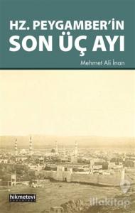 Hz. Peygamber'in Son Üç Ayı