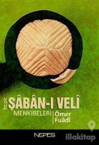 Hz. Pir Şaban-ı Veli Menkıbeleri