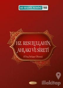 Hz. Resulullah'ın Ahlakı ve Sireti