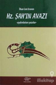 Hz. Şah'ın Avazı