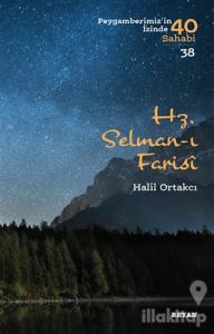 Hz. Selman-ı Farisi - Peygamberimiz'in İzinde 40 Sahabi/38