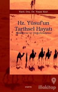 Hz. Yusuf'un Tarihsel Hayatı