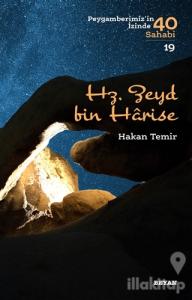 Hz. Zeyd bin Harise - Peygamberimiz'in İzinde 40 Sahabi/19