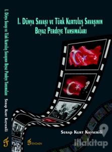 I. Dünya Savaşı ve Türk Kurtuluş Savaşının Beyaz Perdeye Yansımaları