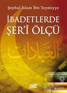 İbadetlerde Şer'i Ölçü