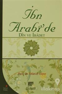 İbn Arabi'de Din ve İbadet