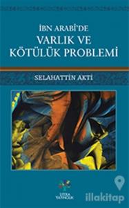 İbn Arabi'de Varlık ve Kötülük Problemi