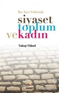 İbn Aşur Tefsirinde Siyaset Toplum ve Kadın