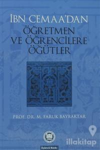 İbn Cemaa'dan Öğretmen ve Öğrencilere Öğütler