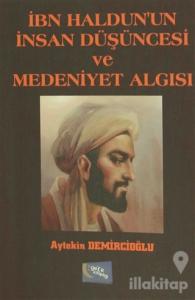 İbn Haldun'un İnsan Düşüncesi ve Medeniyet Algısı