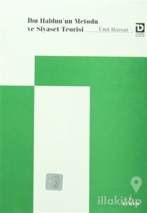İbn Haldun'un Metodu ve Siyaset Teorisi