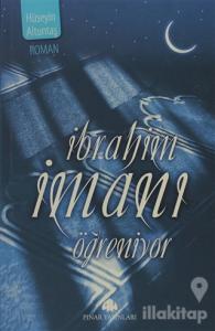 İbrahim İmanı Öğreniyor
