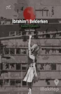 İbrahim'i Beklerken