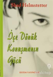 İçe Dönük Konuşmanın Gücü