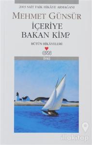 İçeriye Bakan Kim?