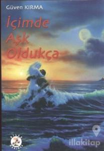 İçimde Aşk Oldukça