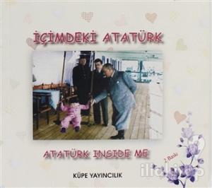 İçimdeki Atatürk / Atatürk Inside Me