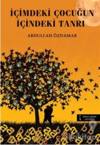 İçimdeki Çocuğun İçindeki Tanrı