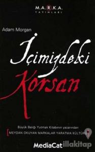 İçimizdeki Korsan Meydan Okuyan Markalar Yaratma Kültürü