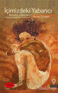 İçimizdeki Yabancı Nefretin Kökenleri