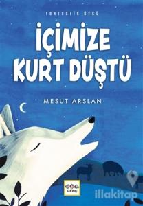 İçimize Kurt Düştü