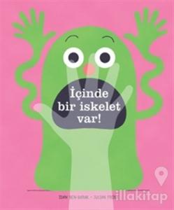 İçinde Bir İskelet Var! (Ciltli)