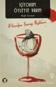 İçiyorum Öyleyse Varım