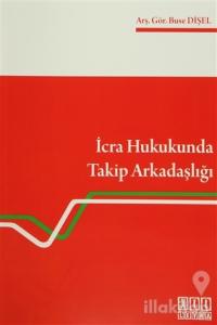 İcra Hukukunda Takip Arkadaşlığı